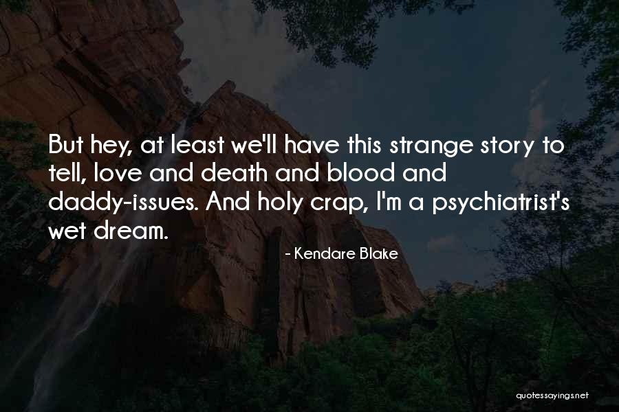 Strange Love Quotes By Kendare Blake