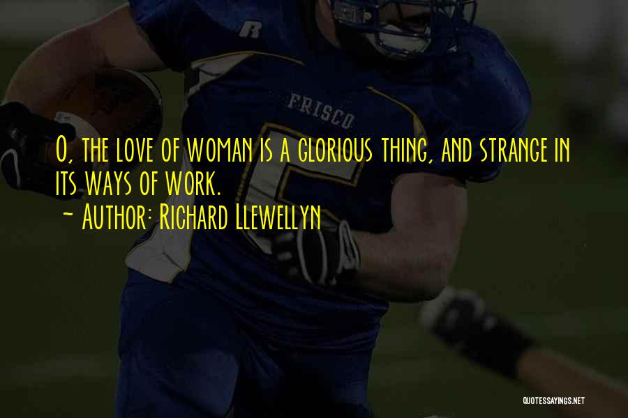 Strange Love Quotes By Richard Llewellyn