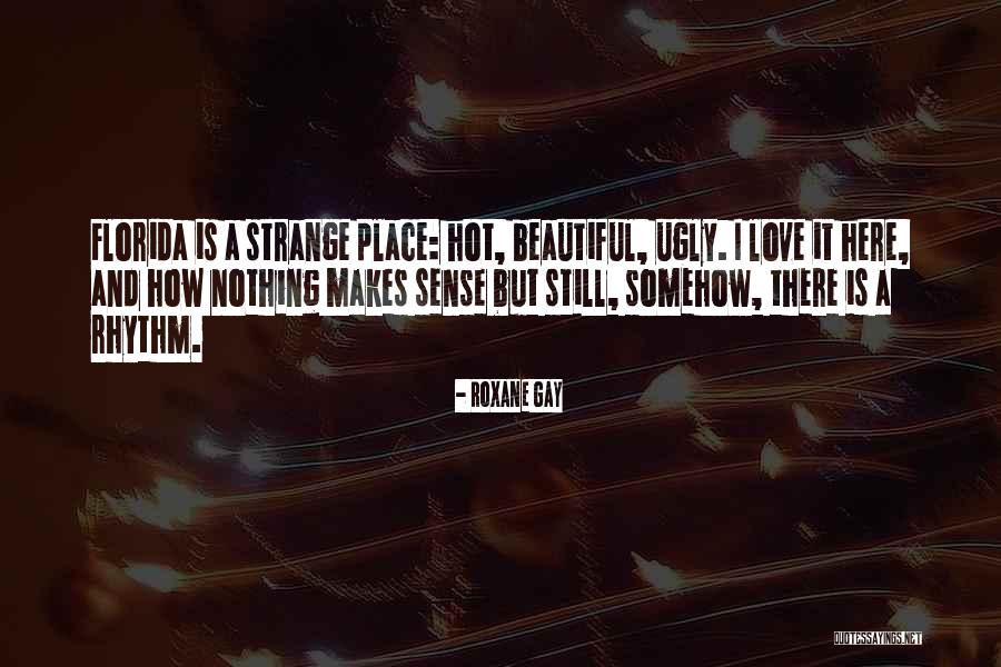 Strange Love Quotes By Roxane Gay