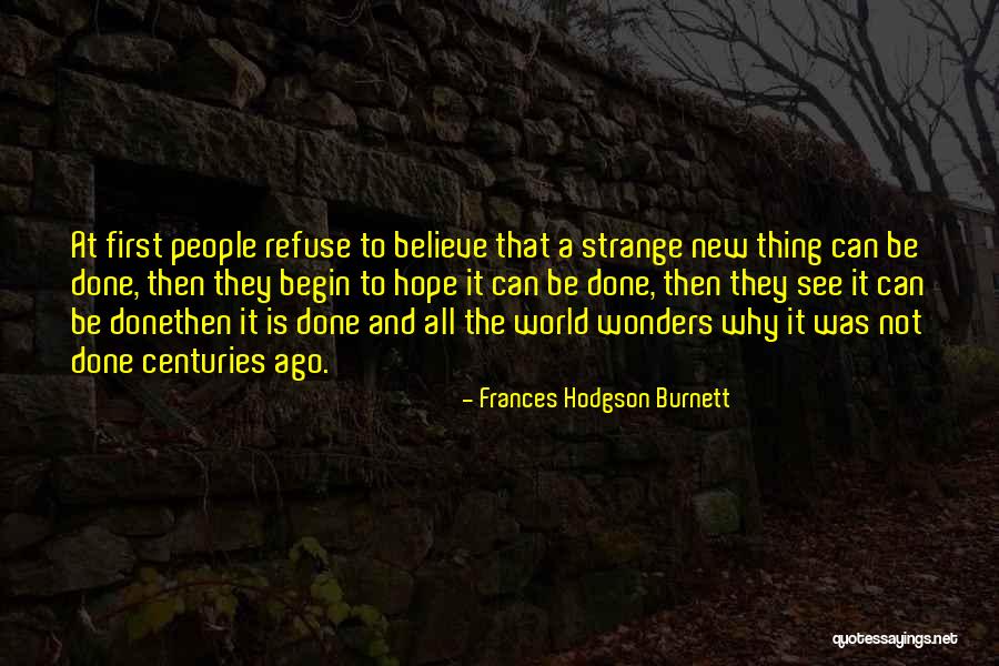 Strange New World Quotes By Frances Hodgson Burnett Strange New World Quotes By Frances Hodgson Burnett