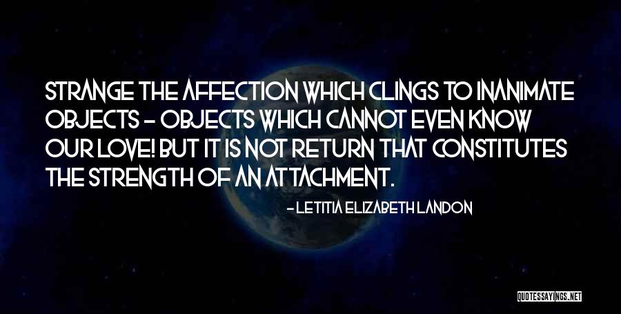 Strange Objects Quotes By Letitia Elizabeth Landon