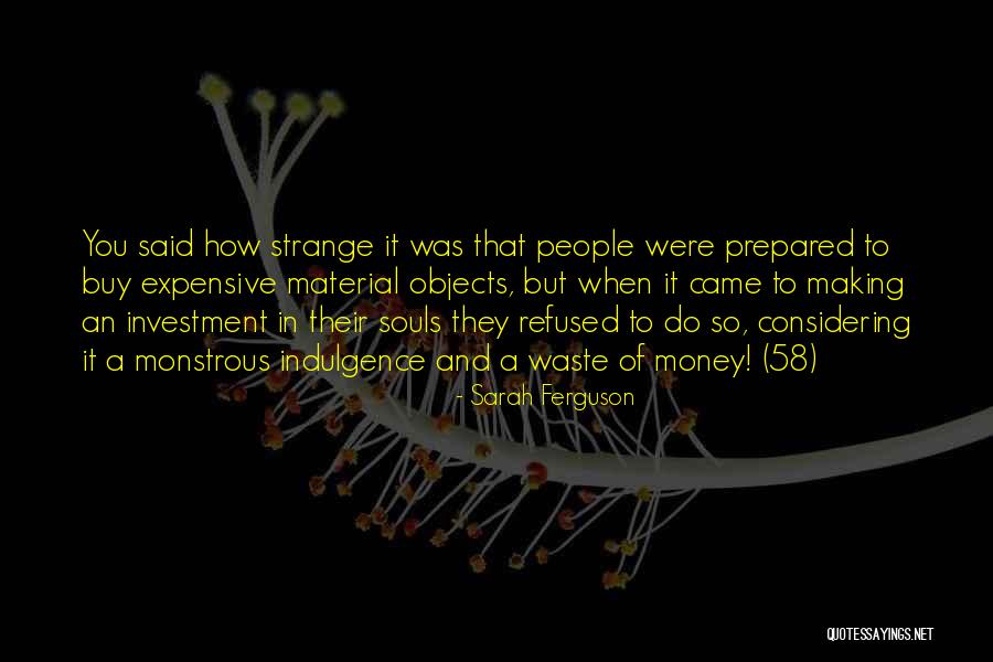 Strange Objects Quotes By Sarah Ferguson