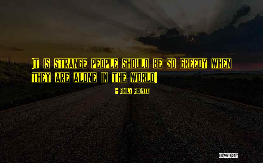 Strange People Quotes By Emily Bronte Strange People Quotes By Emily Bronte