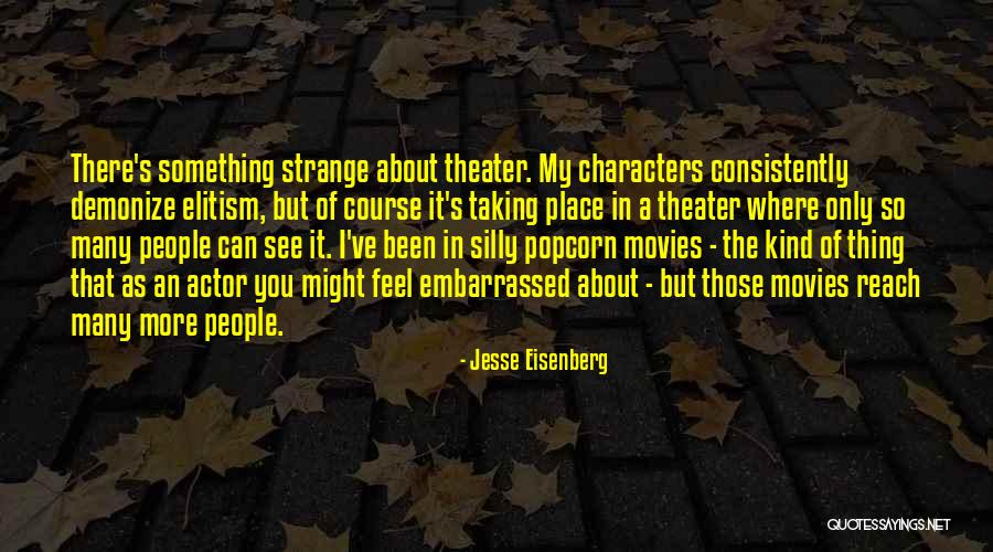 Strange People Quotes By Jesse Eisenberg Strange People Quotes By Jesse Eisenberg