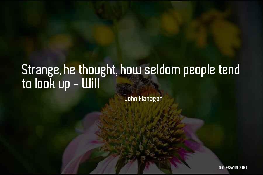 Strange People Quotes By John Flanagan