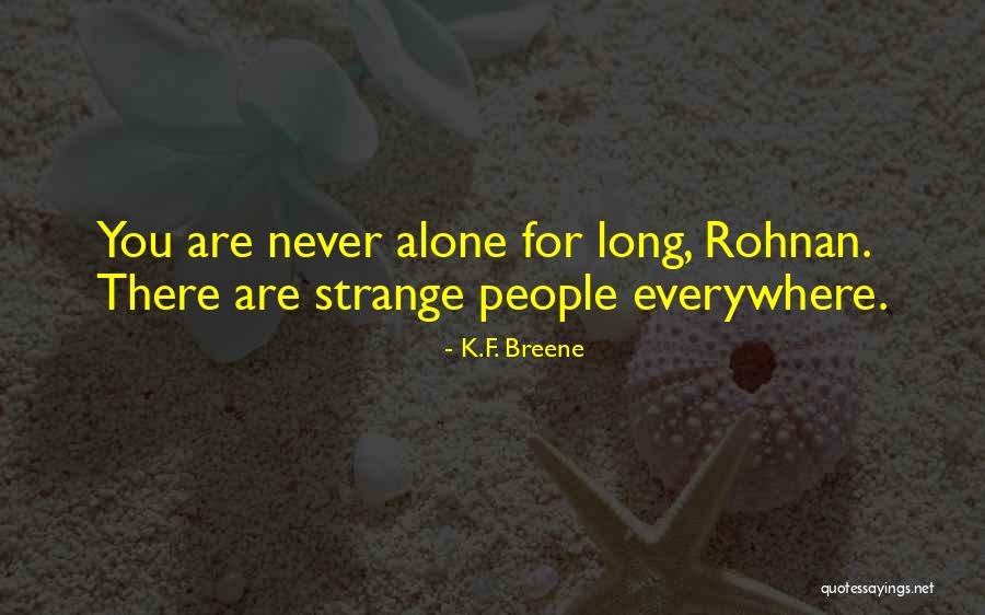 Strange People Quotes By K.F. Breene Strange People Quotes By K.F. Breene