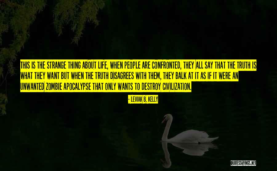 Strange People Quotes By Leviak B. Kelly Strange People Quotes By Leviak B. Kelly