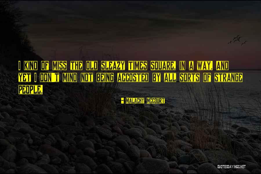 Strange People Quotes By Malachy McCourt Strange People Quotes By Malachy McCourt