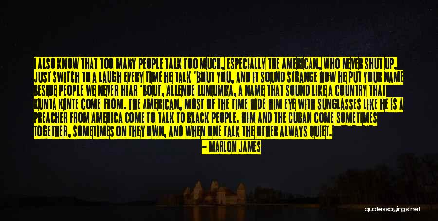 Strange People Quotes By Marlon James Strange People Quotes By Marlon James