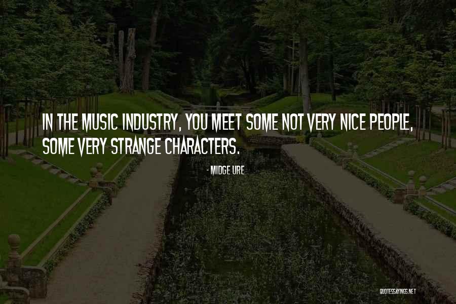 Strange People Quotes By Midge Ure Strange People Quotes By Midge Ure