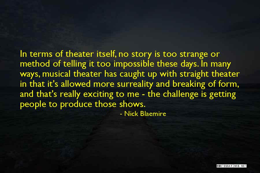 Strange People Quotes By Nick Blaemire Strange People Quotes By Nick Blaemire