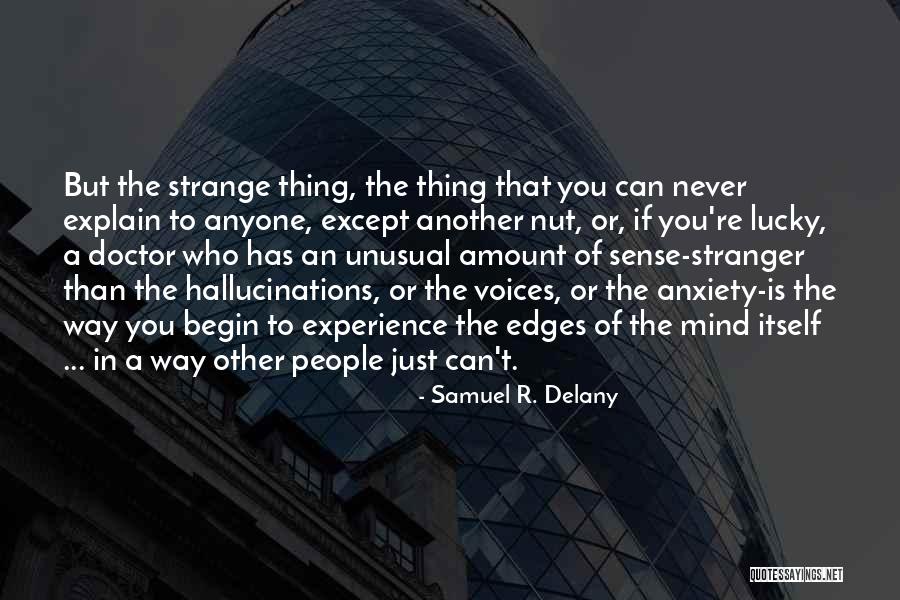 Strange People Quotes By Samuel R. Delany Strange People Quotes By Samuel R. Delany