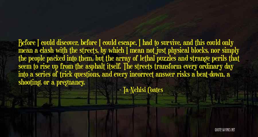Strange People Quotes By Ta-Nehisi Coates Strange People Quotes By Ta-Nehisi Coates