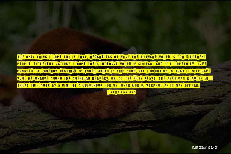 Strange People Quotes By Vera Pavlova Strange People Quotes By Vera Pavlova