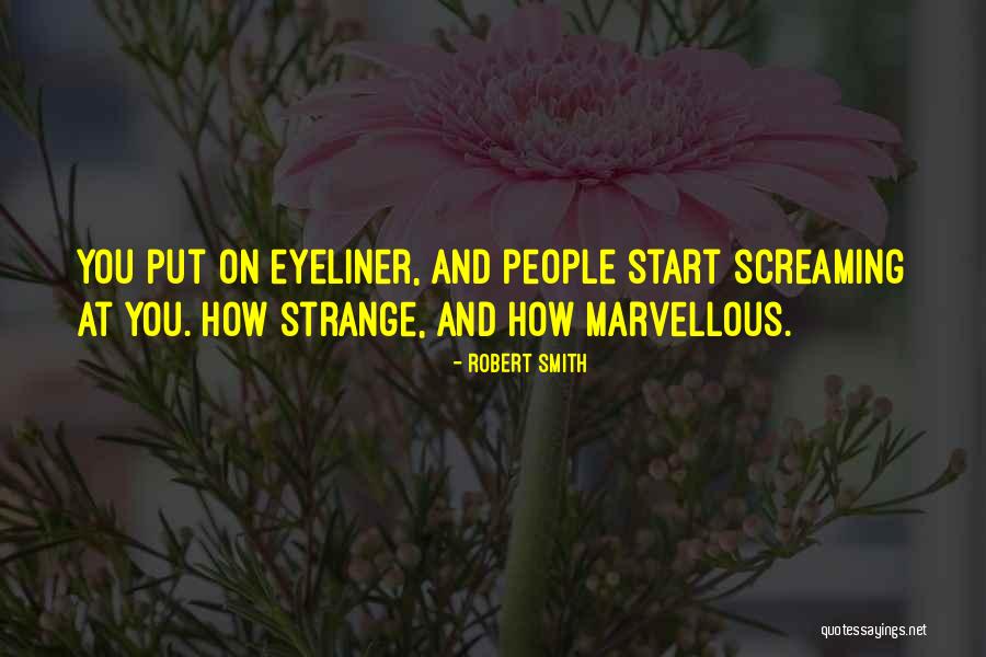 Strange Quotes By Robert Smith Strange Quotes By Robert Smith