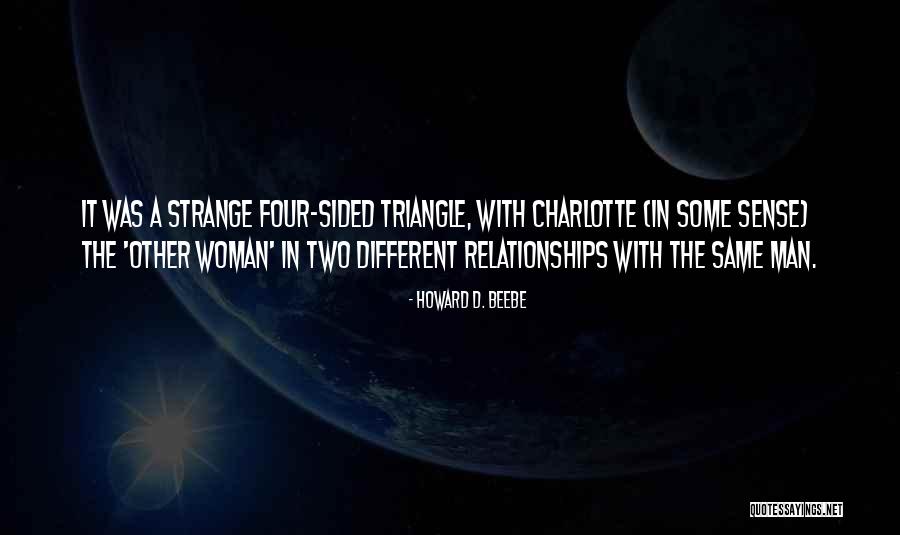 Strange Relationships Quotes By Howard D. Beebe