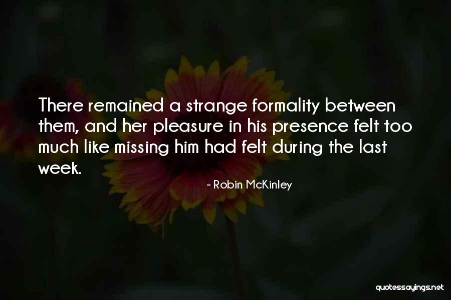 Strange Relationships Quotes By Robin McKinley