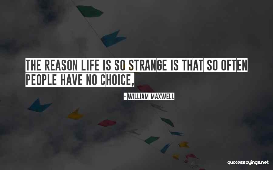 Strange The Quotes By William Maxwell Strange The Quotes By William Maxwell