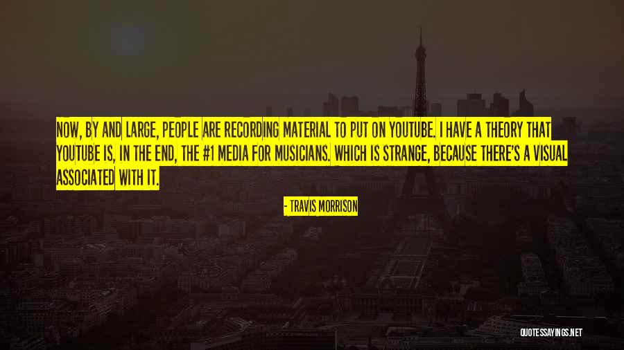 Strange Theory Quotes By Travis Morrison Strange Theory Quotes By Travis Morrison