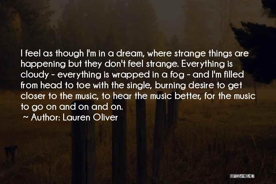 Strange Things Are Happening Quotes By Lauren Oliver