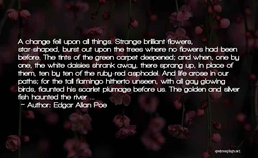 Strange Things In Life Quotes By Edgar Allan Poe