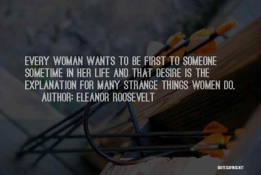 Strange Things In Life Quotes By Eleanor Roosevelt