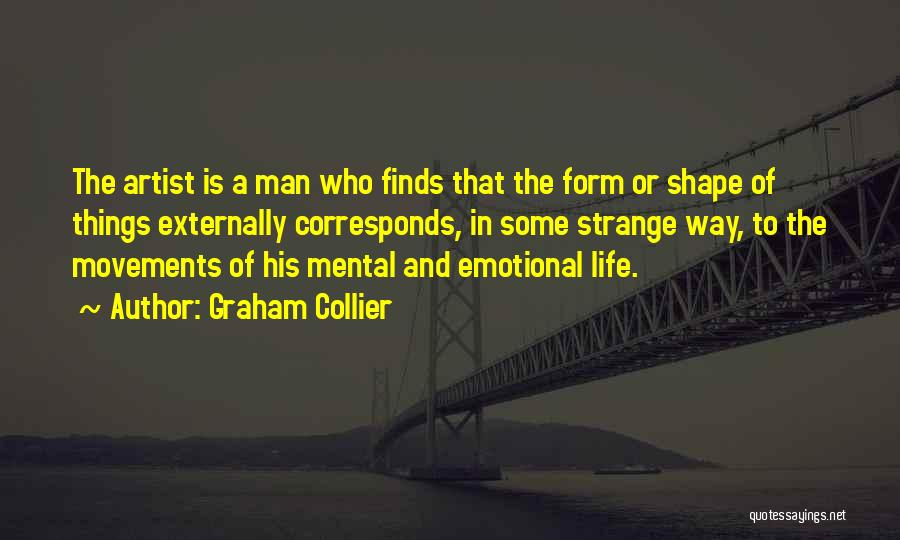 Strange Things In Life Quotes By Graham Collier