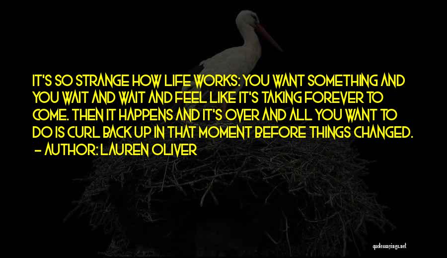 Strange Things In Life Quotes By Lauren Oliver