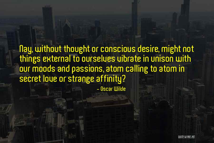 Strange Things Quotes By Oscar Wilde Strange Things Quotes By Oscar Wilde