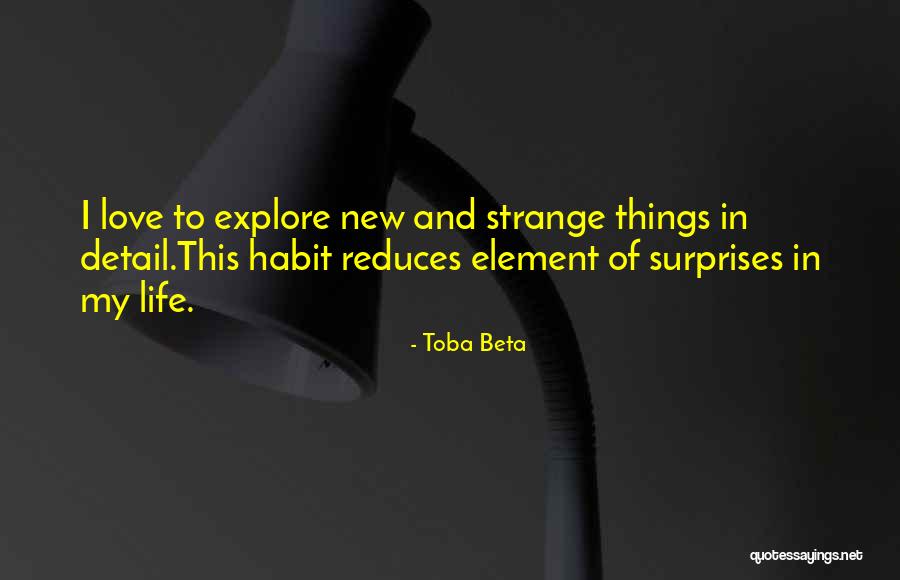 Strange Things Quotes By Toba Beta Strange Things Quotes By Toba Beta