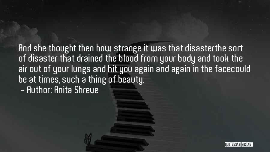 Strange Times Quotes By Anita Shreve