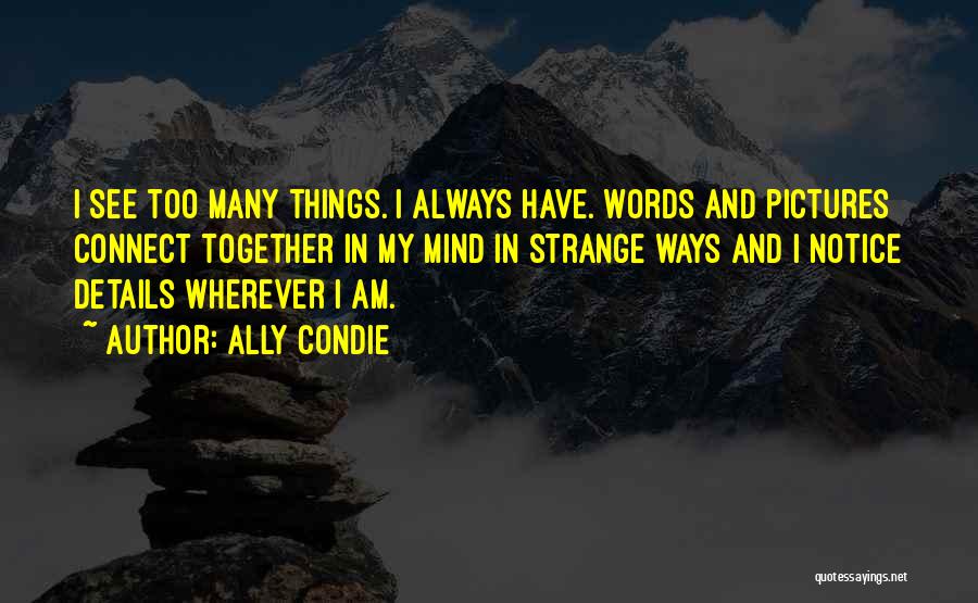 Strange Ways Quotes By Ally Condie