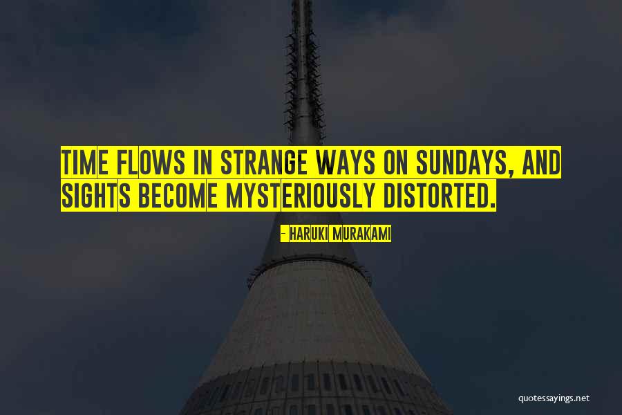 Strange Ways Quotes By Haruki Murakami