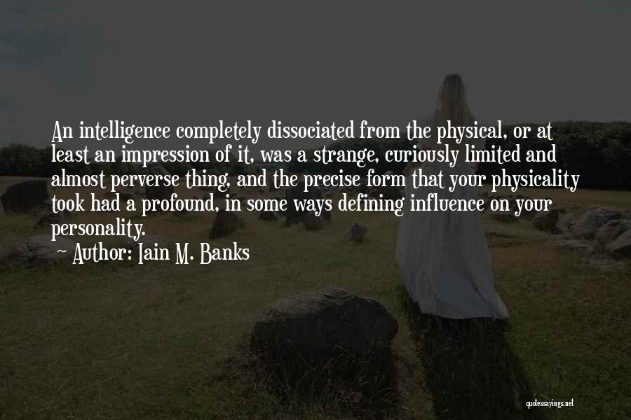Strange Ways Quotes By Iain M. Banks