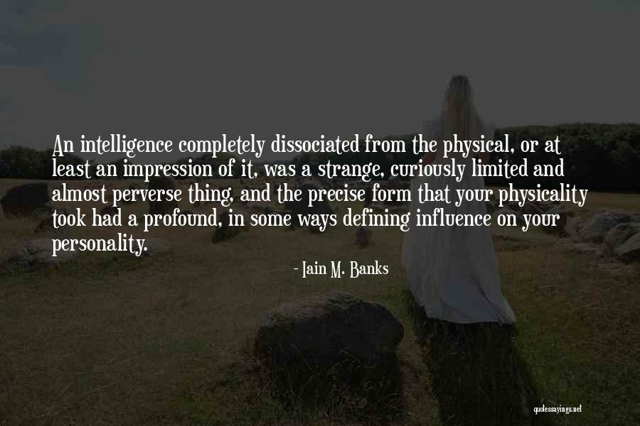 Strange Ways Quotes By Iain M. Banks Strange Ways Quotes By Iain M. Banks