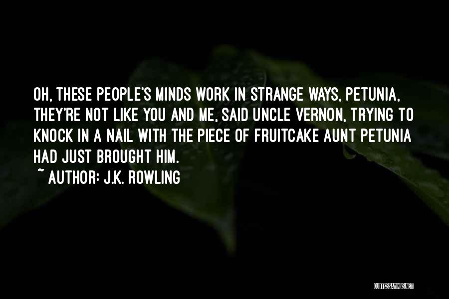 Strange Ways Quotes By J.K. Rowling