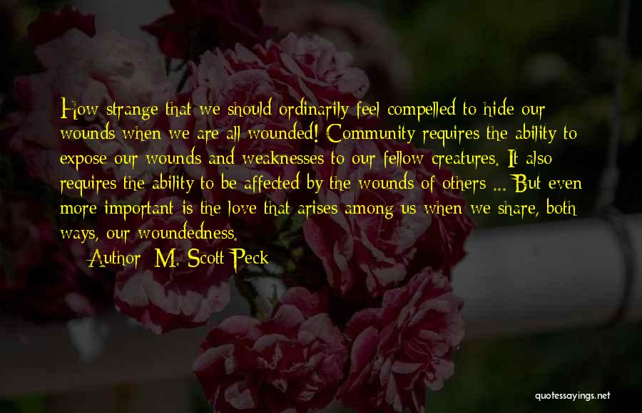 Strange Ways Quotes By M. Scott Peck
