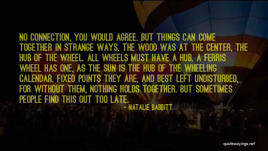 Strange Ways Quotes By Natalie Babbitt