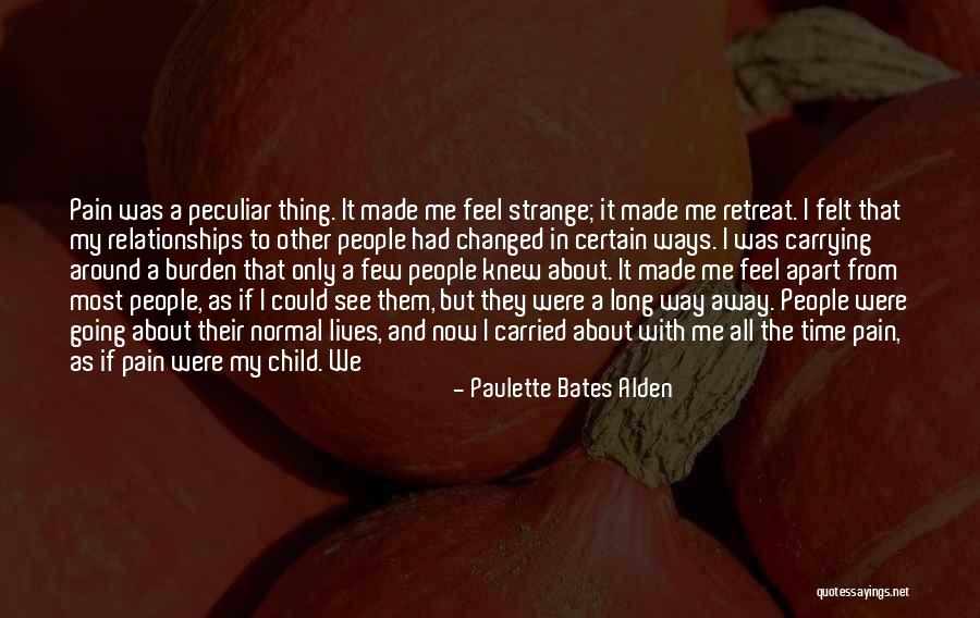 Strange Ways Quotes By Paulette Bates Alden