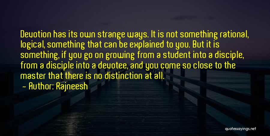 Strange Ways Quotes By Rajneesh