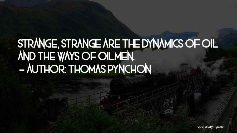 Strange Ways Quotes By Thomas Pynchon