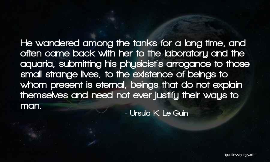 Strange Ways Quotes By Ursula K. Le Guin