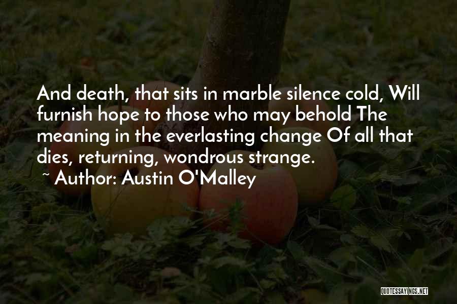 Strange Wondrous Quotes By Austin O'Malley