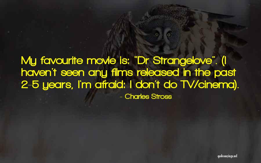 Strangelove Quotes By Charles Stross