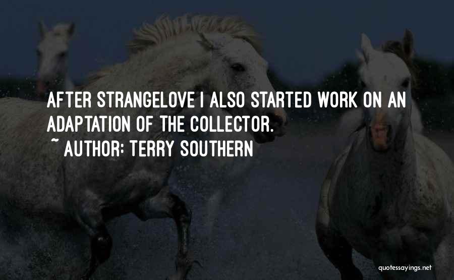 Strangelove Quotes By Terry Southern