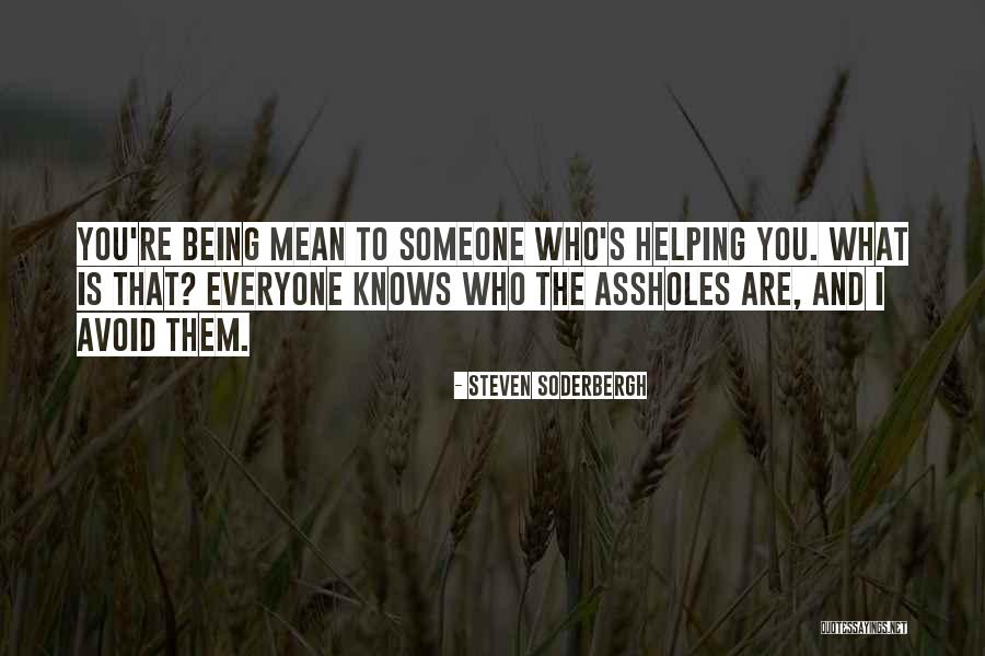 Strangely Positive Quotes By Steven Soderbergh Strangely Positive Quotes By Steven Soderbergh