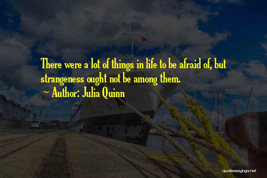 Strangeness Quotes By Julia Quinn