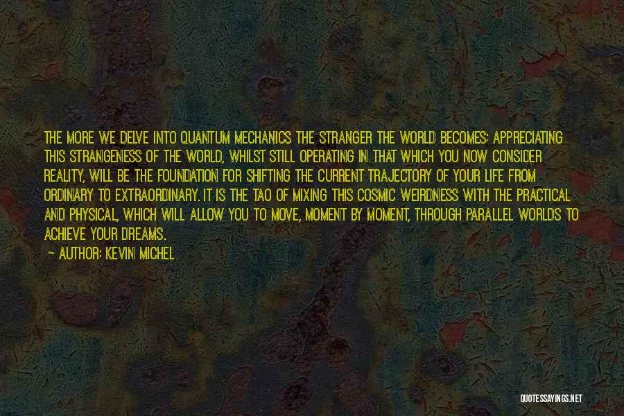 Strangeness Quotes By Kevin Michel