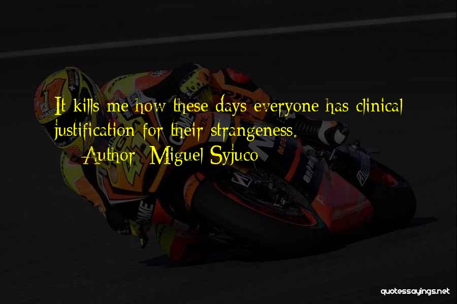 Strangeness Quotes By Miguel Syjuco