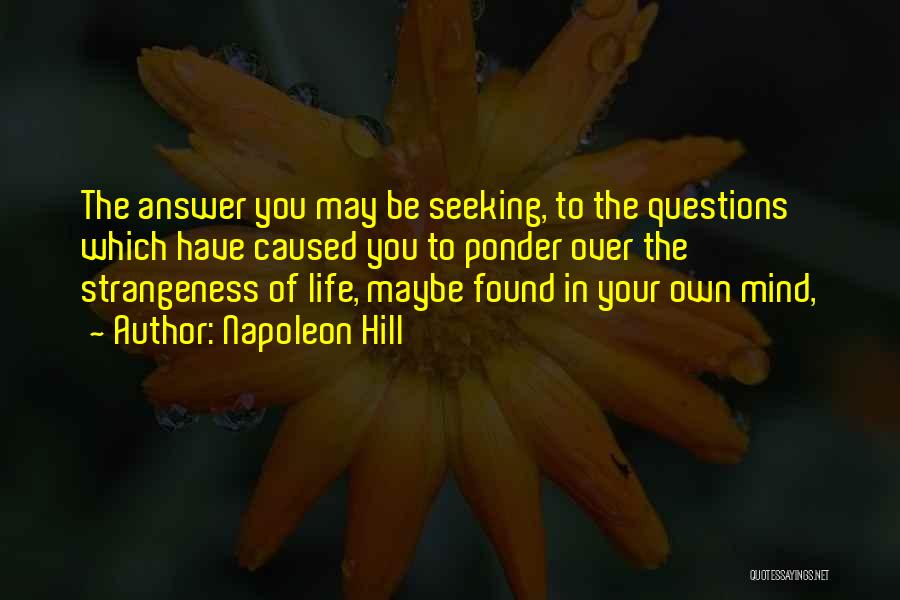 Strangeness Quotes By Napoleon Hill